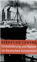 Cover of: Globalisierung und Nation im deutschen Kaiserreich