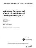 Cover of: Advanced environmental, chemical, and biological sensing technologies IV: 1-3 October 2006, Boston, Massachusetts, USA