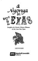 Cover of: A Nyonya in Texas: insights of a Straits Chinese woman in the Lone Star State