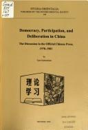 Cover of: Democracy, participation, and deliberation in China: the discussion in official Chinese press, 1978-1981