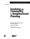 Cover of: Involving the community in neighborhood planning: the 2004 ULI/Charles H. Shaw Forum on Urban Community Issues, September 22-23, 2004