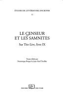 Cover of: Le censeur et les Samnites: sur Tite-Live, livre IX