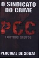Cover of: O sindicato do crime: PCC e outros grupos