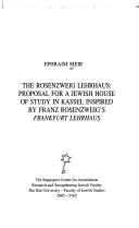 Cover of: The Rosenzweig Lehrhaus: proposal for a Jewish house of study in Kassel inspired by Franz Rosenzweig's Frankfurt Lehrhaus
