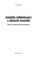 Cover of: Książęta górnośląscy z dynastii Piastów by Jerzy Horwat