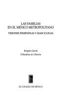 Cover of: Las familias en el México metropolitano by Brígida García
