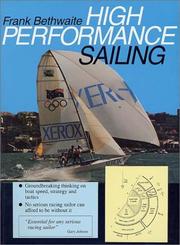 Cover of: High Performance Sailing by Frank Bethwaite, Frank Bethwaite