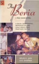 The Beria (Rai dancers) by Jain, Arun K. anthropologist.