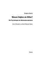 Cover of: Warum folgten sie Hitler?: die Psychologie des Nationalsozialismus