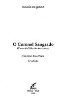 Cover of: O coronel Sangrado: cenas da vida do Amazonas