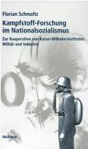 Cover of: Kampfstoff-Forschung im Nationalsozialismus: zur Kooperation von Kaiser-Wilhelm-Instituten, Milit ar und Industrie