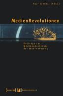Cover of: MedienRevolutionen: Beiträge zur Mediengeschichte der Wahrnehmung