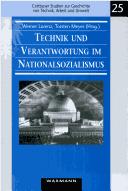 Technik und Verantwortung im Nationalsozialismus by Werner Lorenz, Torsten Meyer