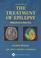 Cover of: The treatment of epilepsy