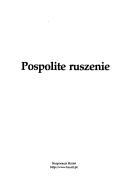 Cover of: Pospolite ruszenie: czasopisma kulturalno-literackie w Polsce po 1989 roku : rozmowy z redaktorami
