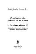 Cover of: Ocho humoristas en busca de un humor: la otra Generación del 27 : Mihura,  Tono, Herreros, Neville, Jardiel, López Rubio, Perdiguero y Laiglesia