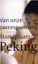 Cover of: Standplaats Peking by Jan van der Putten