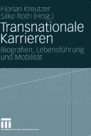 Cover of: Transnationale Karrieren: Biografien, Lebensführung und Mobilität