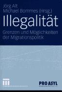 Cover of: Illegalität by Jörg Alt, Michael Bommes