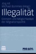 Cover of: Illegalit at: Grenzen und M oglichkeiten der Migrationspolitik