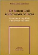 Cover of: De Ramon Llull al diccionari de Fabra: acostament lingüístic als monuments de les lletres catalanes