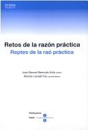 Cover of: Retos de la razón práctica = by S.I.E.U. (Association). Congreso Internacional