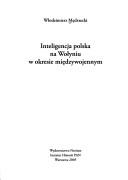Cover of: Inteligencja polska na Wolyniu w okresie miedzywojennym