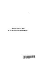 Cover of: Développement viable et valorisation environnementale: Enjeux, menaces et perspectives