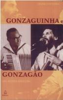 Gonzaguinha e Gonzagão by Regina Echeverria