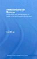 Cover of: DEMOCRATIZATION IN MOROCCO: THE POLITICAL ELITE AND STRUGGLES FOR POWER IN THE POST-INDEPENDENCE STATE.