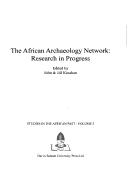 Cover of: The African Archaeology Network: research in progress