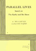 Cover of: Parallel lives : based on the Kathy and Mo Show