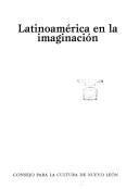 Cover of: Latinoamérica en la imaginación. by Encuentro Internacional de Escritores (1996- ) (3rd 1998 Monterrey, Mexico)