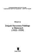Związek Harcerstwa Polskiego w Niemczech (1922-1939) by Michał Lis