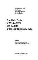 Cover of: Mirovoĭ krizis 1914-1920 godov i sudʹba vostochnoevropeĭskogo evreĭstva by pod redakt︠s︡ieĭ O.V. Budnit︠s︡kogo (otvetstvennyĭ redaktor) ... [et al.].