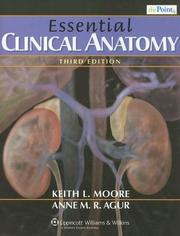 Cover of: Essential Clinical Anatomy (Point (Lippincott Williams & Wilkins)) by Keith L. Moore, Anne M. R. Agur