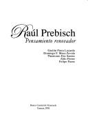 Cover of: Raúl Prebisch: pensamiento renovador