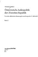 Cover of: Österreichs Aussenpolitik der Zweiten Republik: von der alliierten Besatzung bis zum Europa des 21. Jahrhunderts