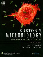 Burton's microbiology for the health sciences by Paul G. Engelkirk, Paul G Engelkirk, Gwendolyn RW Burton