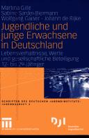 Cover of: Jugendliche und junge Erwachsene in Deutschland: Lebensverhältnisse, Werte und gesellschaftliche Beteiligung 12- bis 29-Jähriger