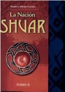 Cover of: Historia de la nación shuar by Piedad Peñaherrera de Costales