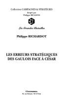 Cover of: Les erreurs stratégiques des Gaulois face à César