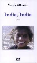 Cover of: India, India by Yolande Villemaire