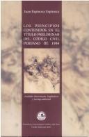 Cover of: Los principios contenidos en el título preliminar del Código civil peruano de 1984: análisis doctrinario, legislativo y jurisprudencial