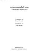 Cover of: Indogermanische Syntax: Fragen und Perspektiven