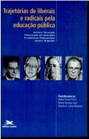 Cover of: Trajetórias de liberais e radicais pela educação pública