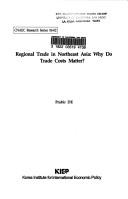 Cover of: Regional trade in Northeast Asian: why do trade costs matter?