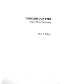 Cover of: Through our eyes: children witness the Holocaust