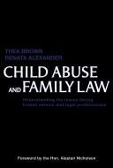 Cover of: Child abuse and family law: understanding the issues facing human service and legal professionals