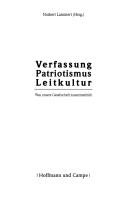 Cover of: Verfassung, Patriotismus, Leitkultur: was unsere Gesellschaft zusammenhält